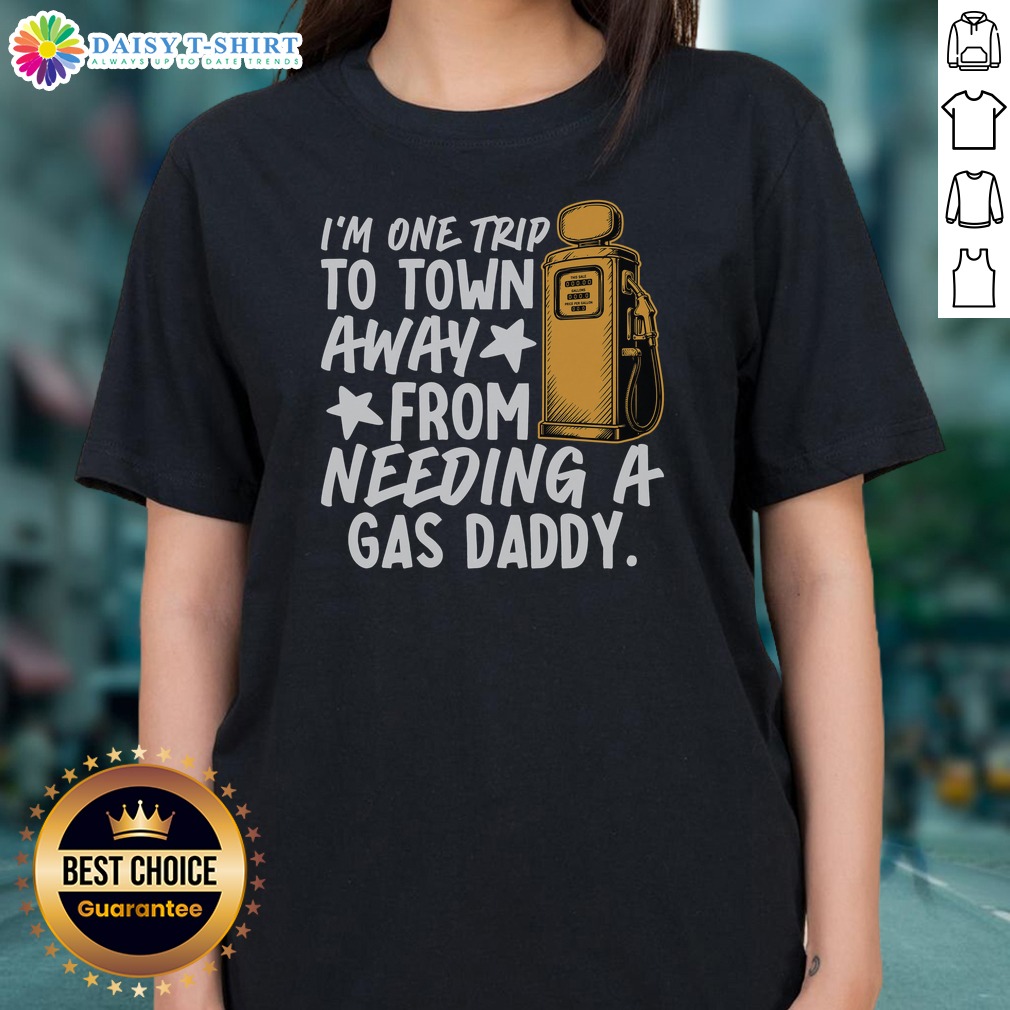 Awesome Country Gas Daddy Southern Humor Ladies Shirt Awesome Country Gas Daddy Southern Humor Ladies Shirt featuring a humorous design for Southern charm lovers.