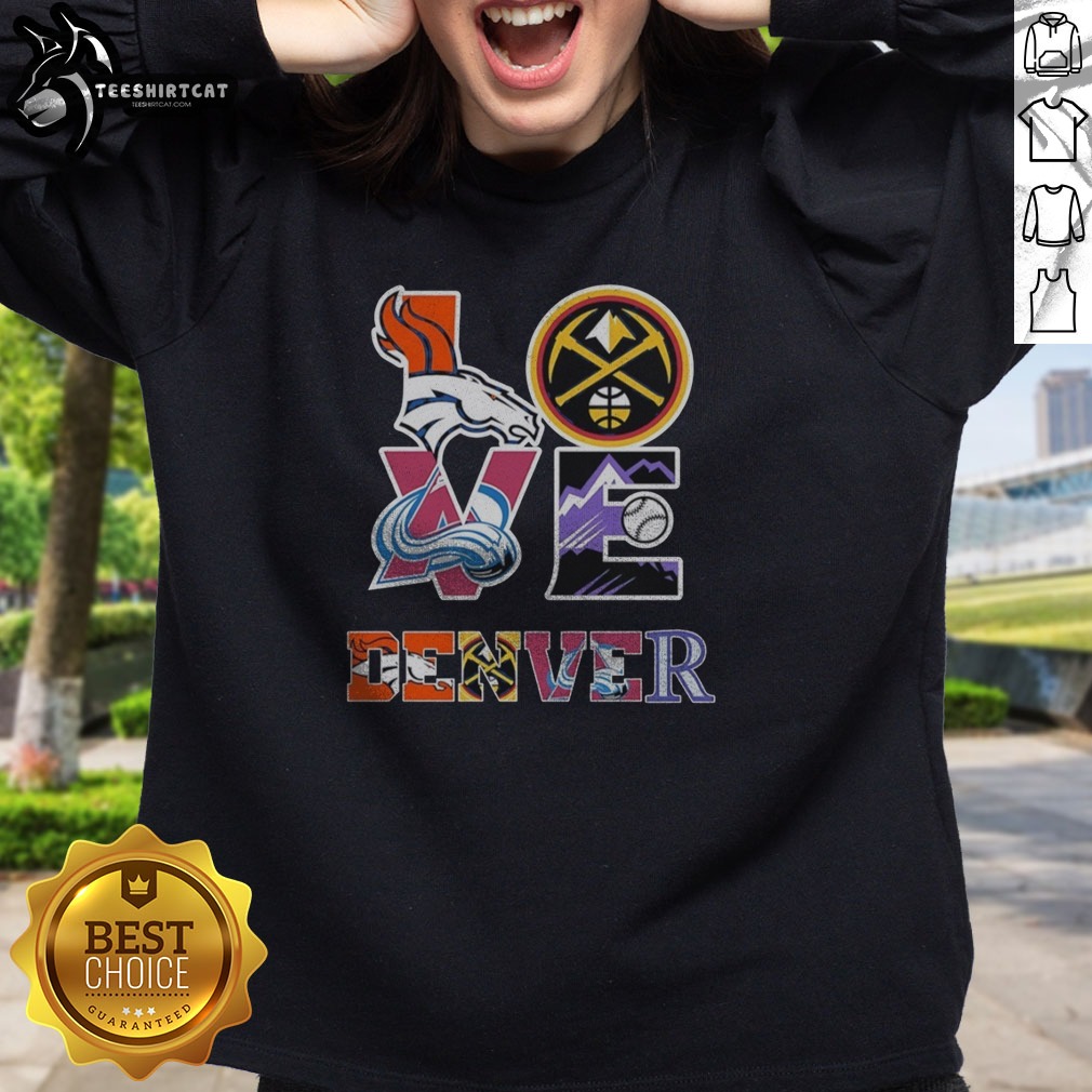 awesome-denver-broncos-nuggets-colorado-avalanche-rockies-love-logos-sweatshirt-2 Awesome Denver Broncos Nuggets Colorado Avalanche Rockies Love Logos Sweatshirt featuring team logos