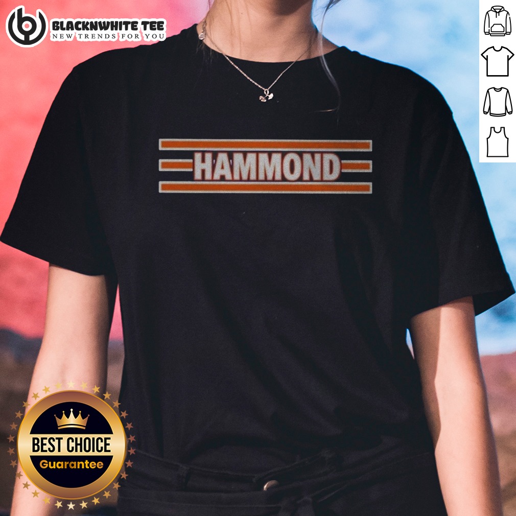 Awesome Hammond Chicago Bears Ladies Shirt Awesome Hammond Chicago Bears Ladies Shirt featuring team colors and logo design