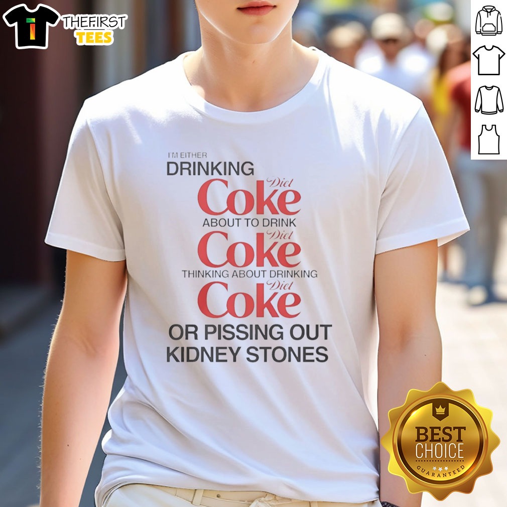 awesome-i-am-either-drinking-diet-coke-about-to-drink-diet-coke-thinking-about-diet-coke-shirt-1 Awesome I Am Either Drinking Diet Coke About To Drink Diet Coke Thinking About Diet Coke Shirt displayed on a neutral background