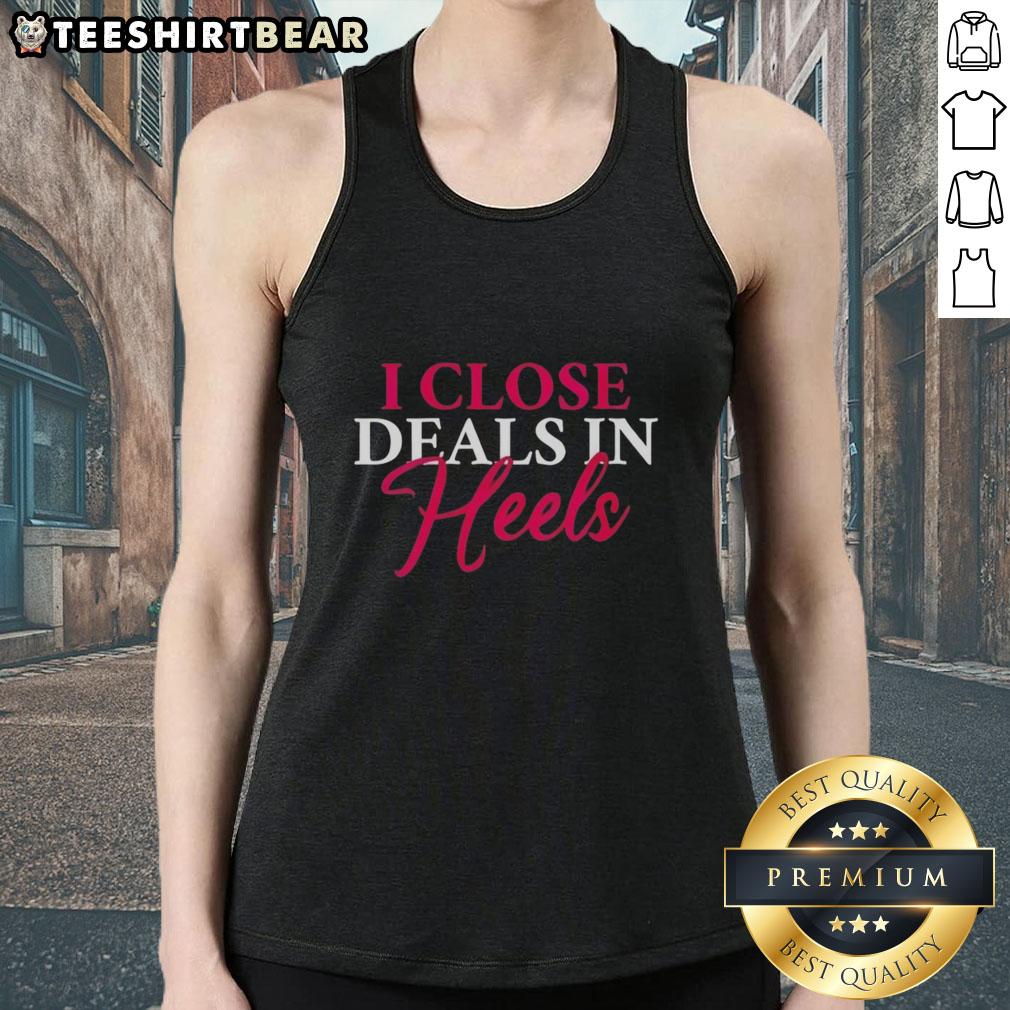 awesome-i-close-deals-in-heels-tank-top Close Deals in Heels Tank Top featuring a stylish design, perfect for confident women in business attire.