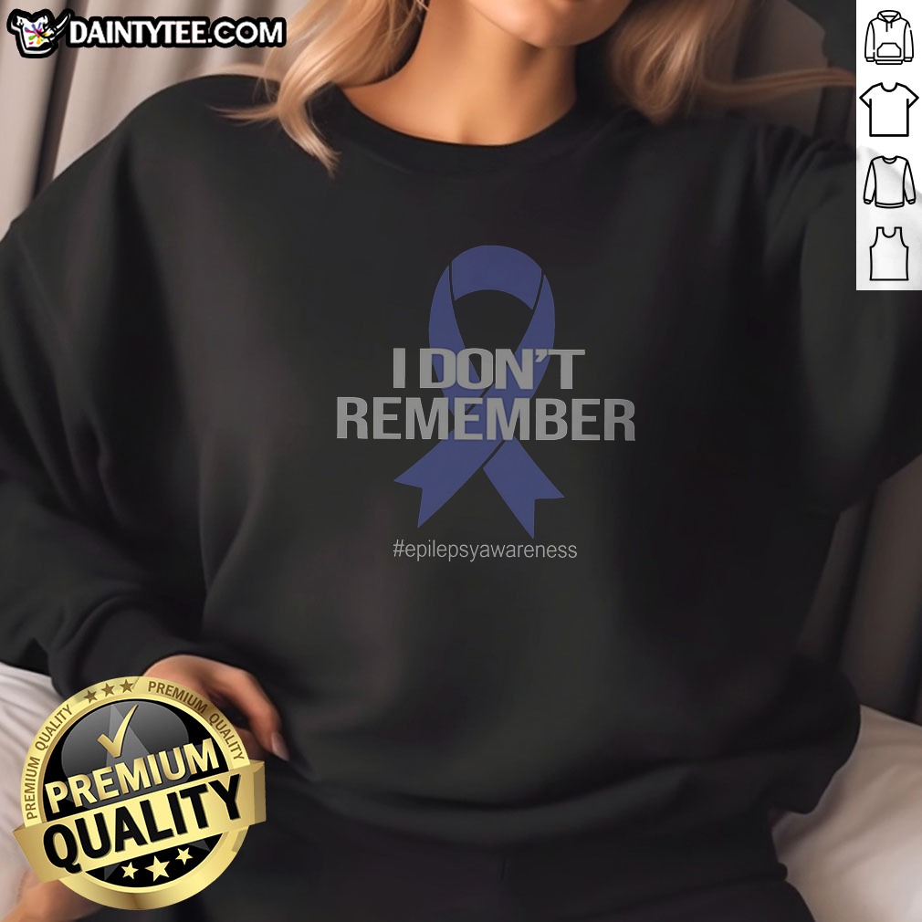 awesome-i-don-t-remember-epilepsy-awareness-ribbon-bold-text-sweatshirt Awesome I Don'T Remember Epilepsy Awareness Ribbon Bold Text Sweatshirt