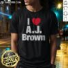 Awesome I Heart AJ Brown Philadelphia Eagles NFL Football Player Fan Sport Premium Shirt displayed in a vibrant setting.