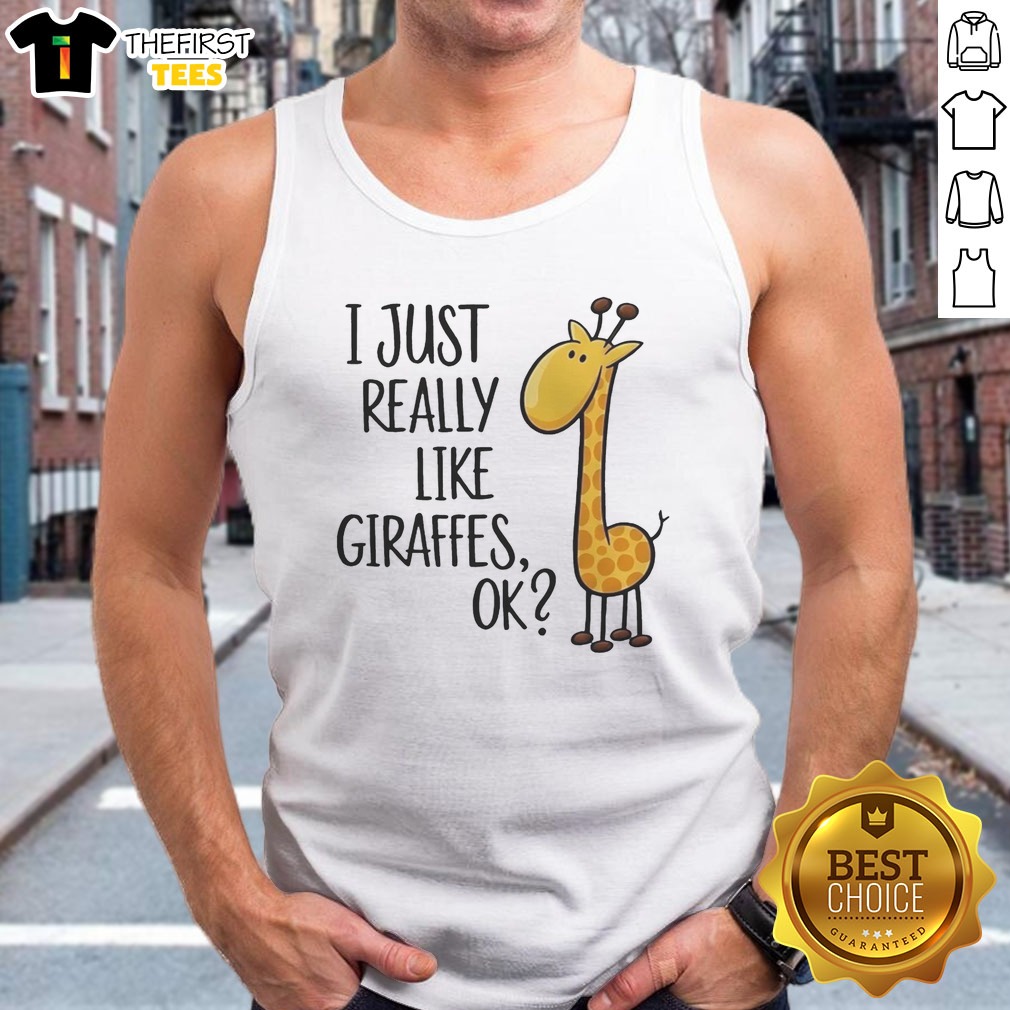 awesome-i-just-really-like-giraffes-ok-tank-top Awesome I Just Really Like Giraffes Ok Tank top featuring a fun giraffe graphic