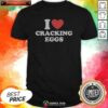 Awesome I Love Cracking Eggs Heart Shape shirt optimized for a fun cooking enthusiast