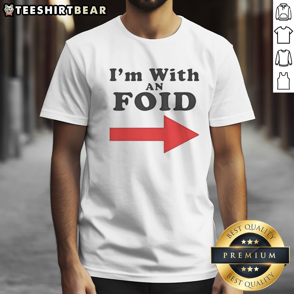 awesome-i-m-with-an-foid-shirt-1 Awesome I'M With An Foid Shirt featuring a playful and bold design perfect for casual wear.