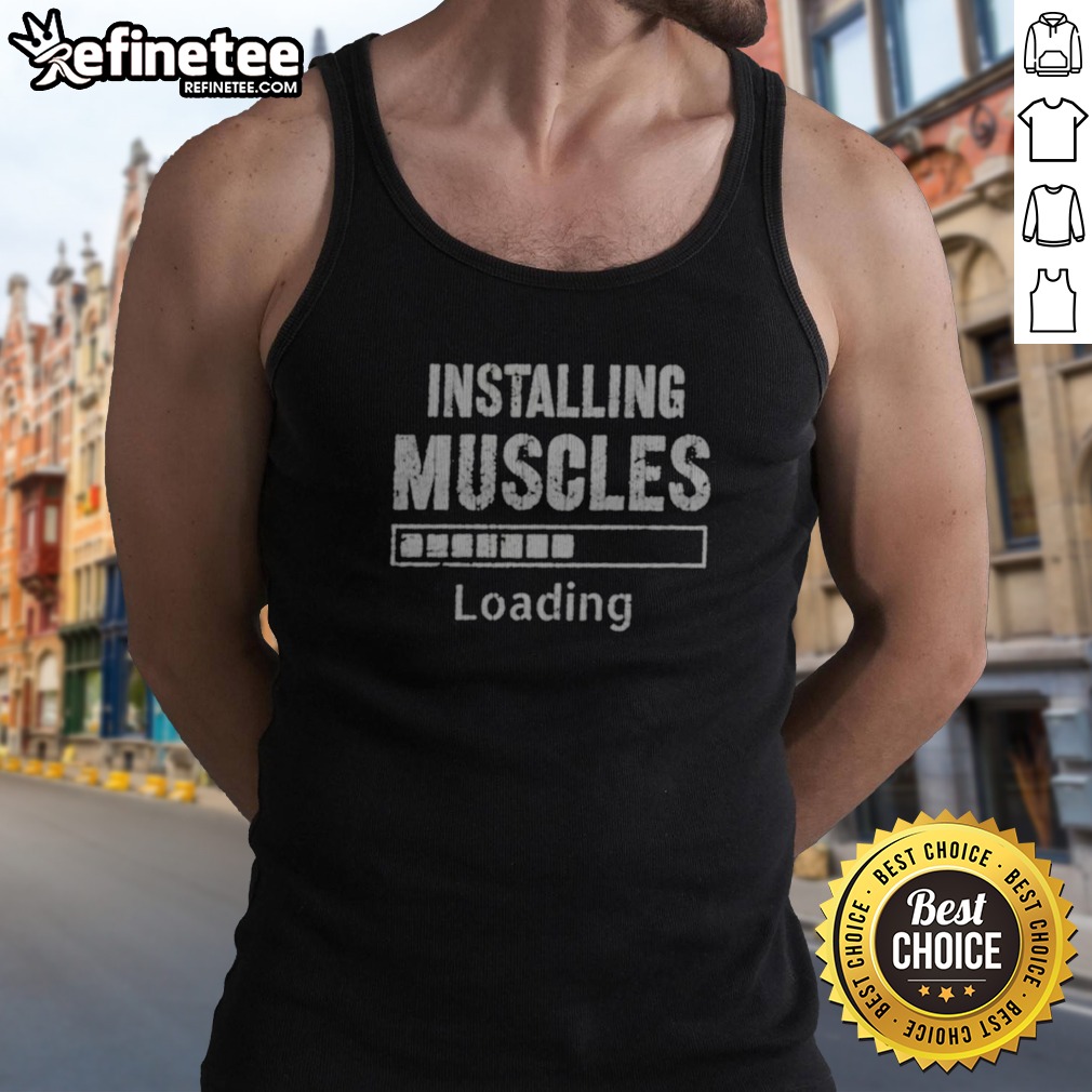awesome-installing-muscles-loading-progress-bar-funny-gym-workout-tank-top Awesome Installing Muscles Loading Progress Bar Funny Gym Workout tank top featuring a playful graphic design.
