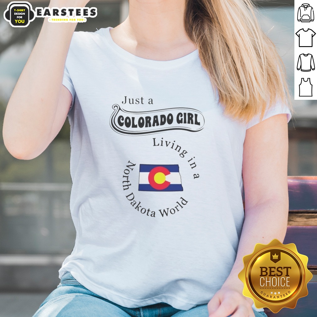awesome-just-a-colorado-girl-living-in-a-north-dakota-world-ladies-shirt Awesome Just A Colorado Girl Living In A North Dakota World ladies shirt featuring a vibrant design.