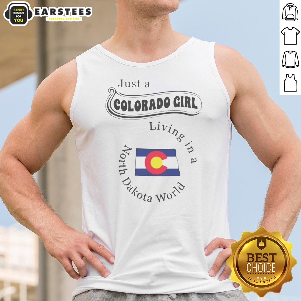 awesome-just-a-colorado-girl-living-in-a-north-dakota-world-tank-top Awesome Just A Colorado Girl Living In A North Dakota World tank top displayed on a wooden background