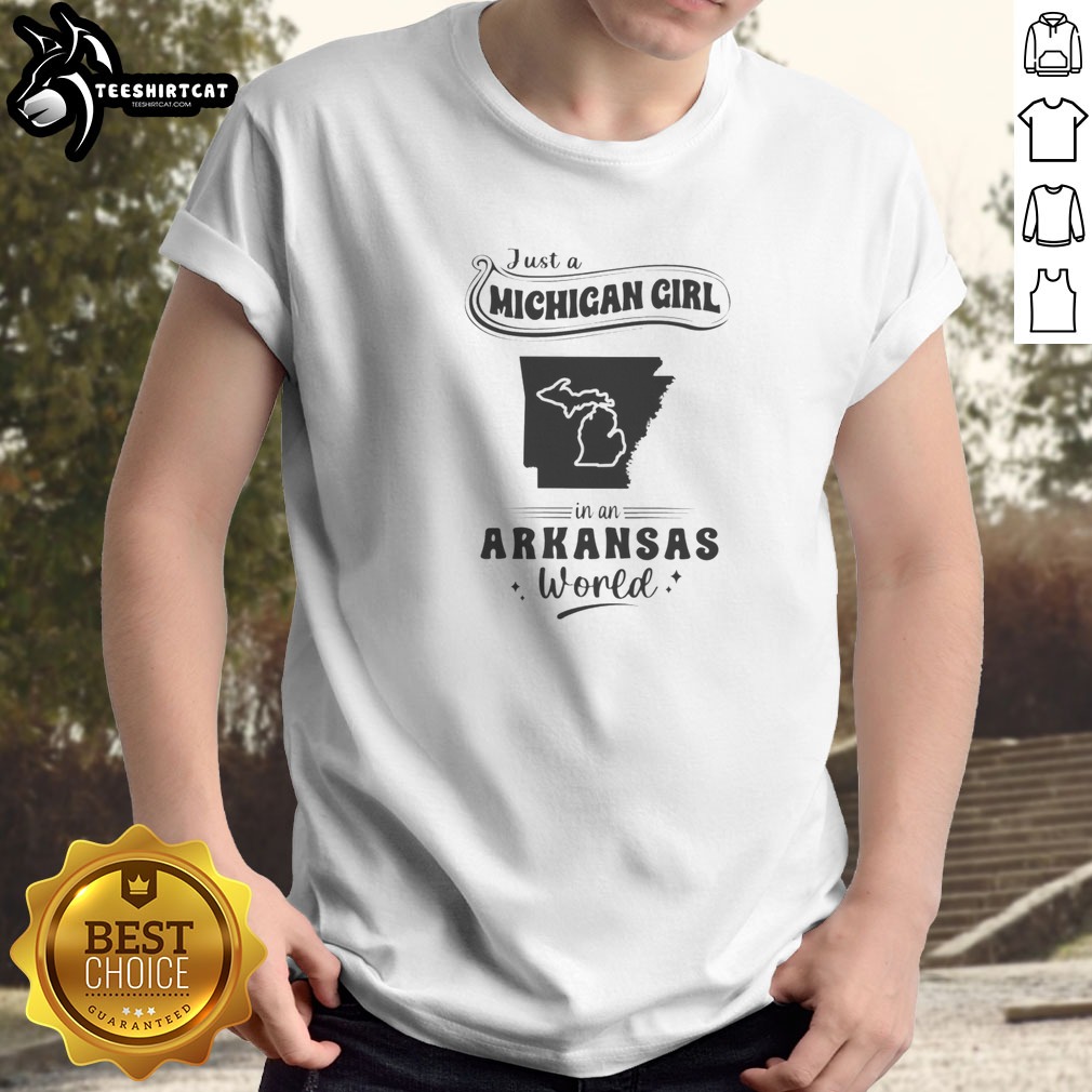 awesome-just-a-michigan-girl-in-an-arkansas-world-shirt Awesome Just A Michigan Girl In An Arkansas World shirt displayed on a white background, short-sleeve casual tee