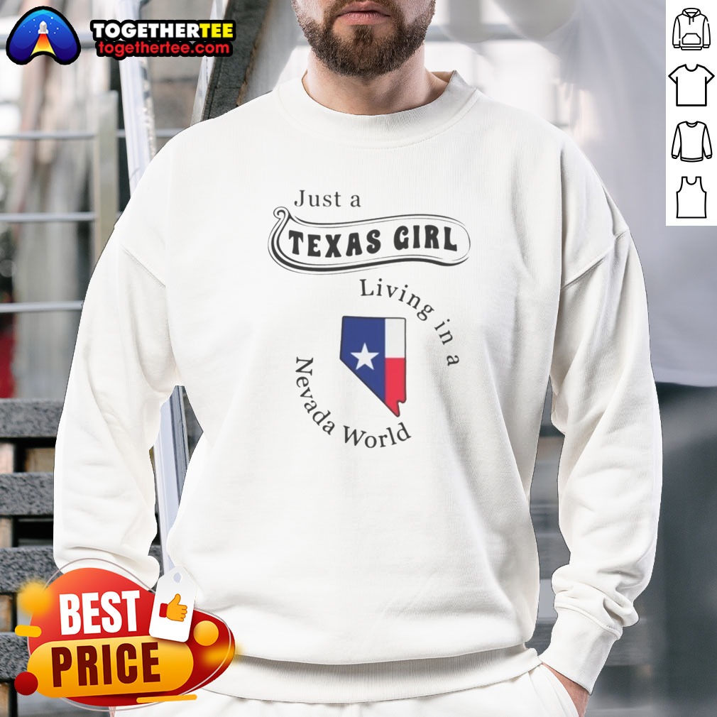 awesome-just-a-texas-girl-living-in-a-nevada-world-map-state-sweatshirt Awesome Just A Texas Girl Living In A Nevada World Map State Sweatshirt on sweatshirt