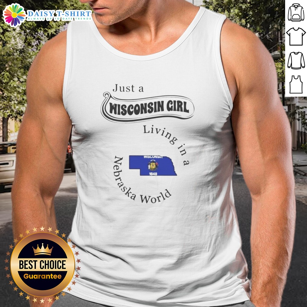 Awesome Just A Wisconsin Girl Living In A Nebraska World State Map Tank Top Awesome Just A Wisconsin Girl Living In A Nebraska World State Map Tank Top featuring a unique blended state design on a sleeveless casual top