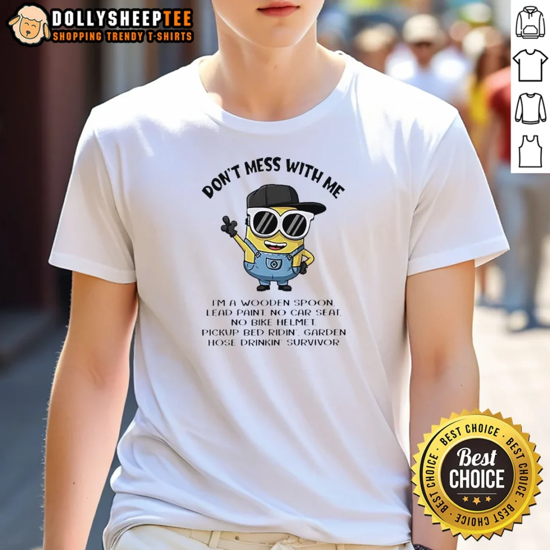 Awesome Minions Don'T Mess With Me I'M A Wooden Spoon Lead Paint No Car Seat No Bike Helmet Shirt Awesome Minions Don'T Mess With Me I'M A Wooden Spoon Lead Paint No Car Seat No Bike Helmet