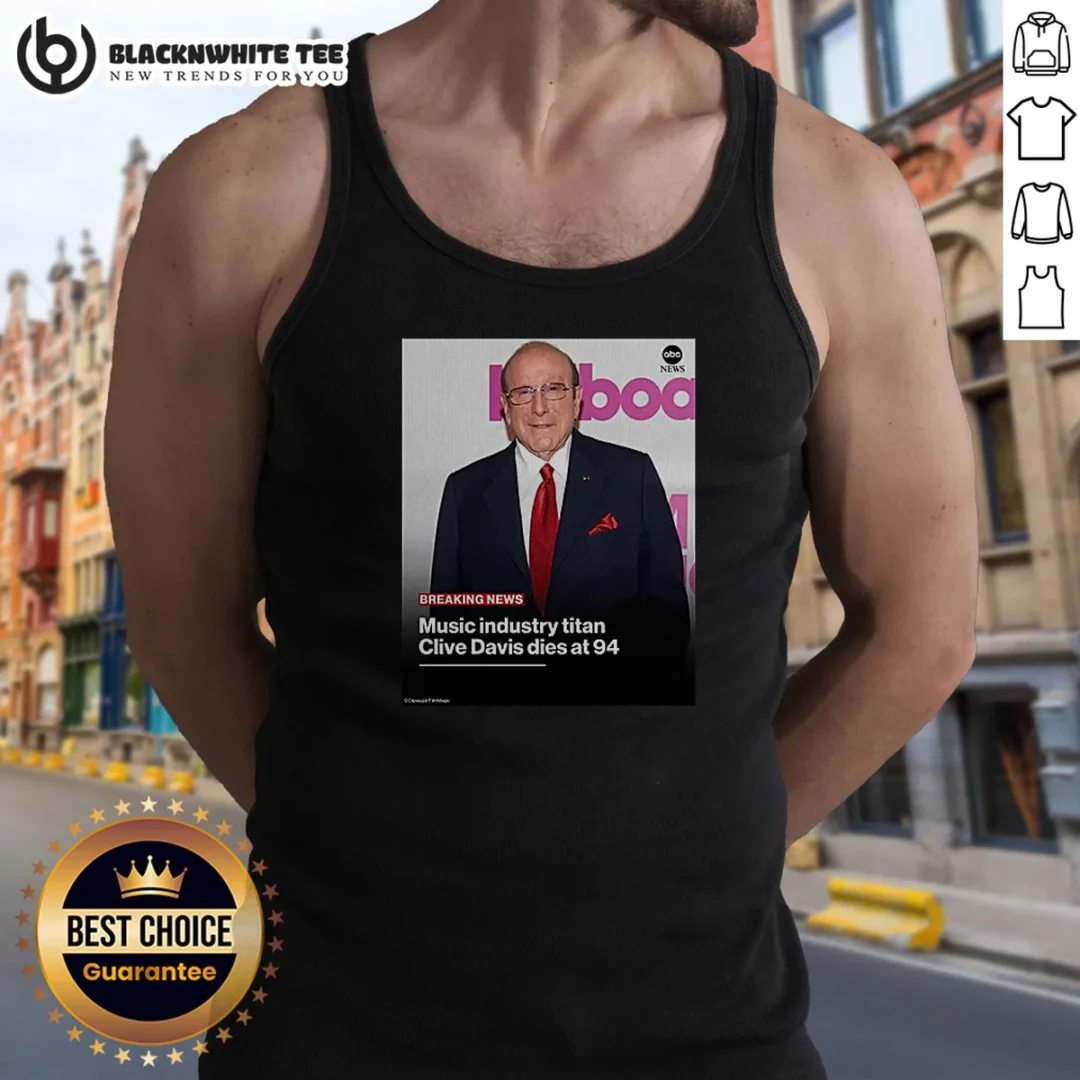 Awesome Music Industry Titan Clive Davis Dies At 94 Tank Top Awesome Music Industry Titan Clive Davis Dies At 94 Tank Top