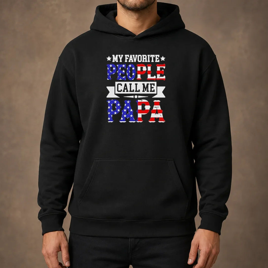 awesome-my-favorite-people-call-me-papa-usa-flag-text-hoodie Awesome My Favorite People Call Me PAPA USA Flag Text Hoodie