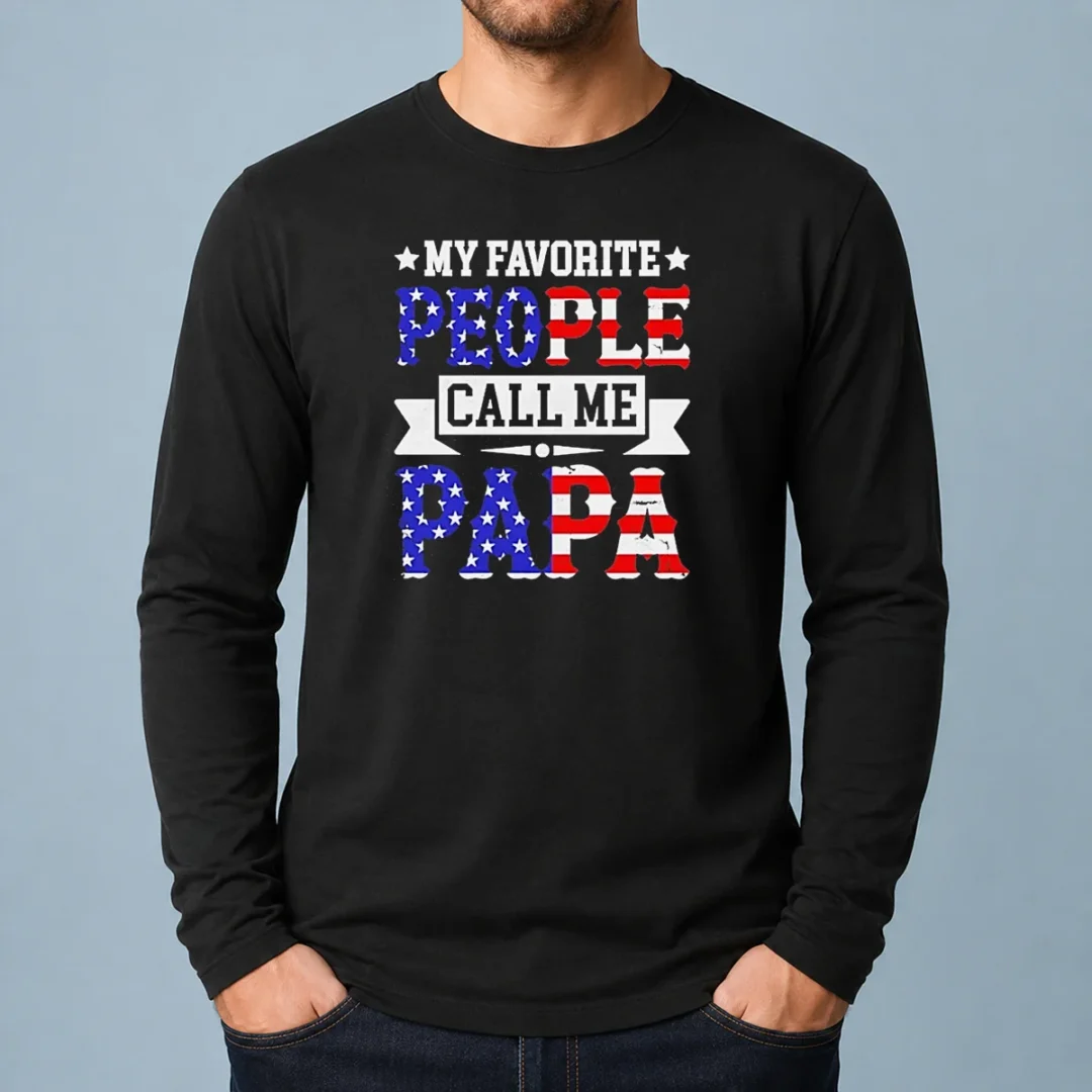 awesome-my-favorite-people-call-me-papa-usa-flag-text-long-sleeve-shirt Awesome My Favorite People Call Me PAPA USA Flag Text Long Sleeve Shirt