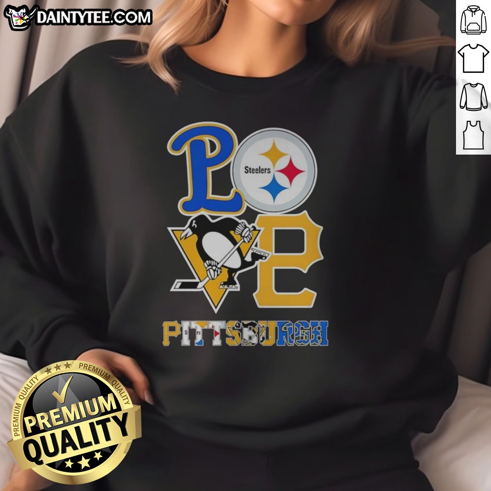 awesome-pittsburgh-steelers-pittsburgh-penguins-pittsburgh-pirates-love-pittsburgh-teams-sport-sweatshirt Awesome Pittsburgh Steelers Pittsburgh Penguins Pittsburgh Pirates Love Pittsburgh Teams Sport Sweatshirt featuring team logos.