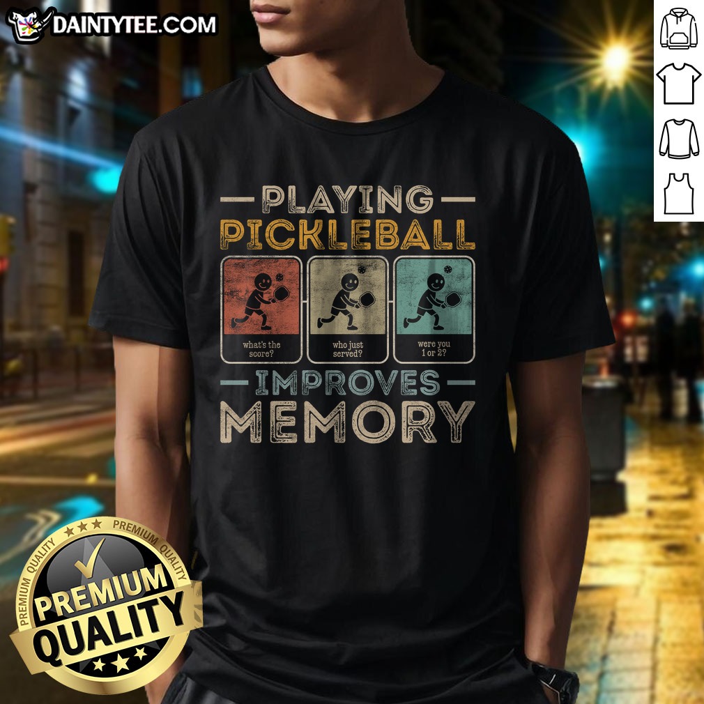awesome-playing-pickleball-improves-memory-shirt-1 Awesome Playing Pickleball Improves Memory Shirt featuring a fun pickleball graphic