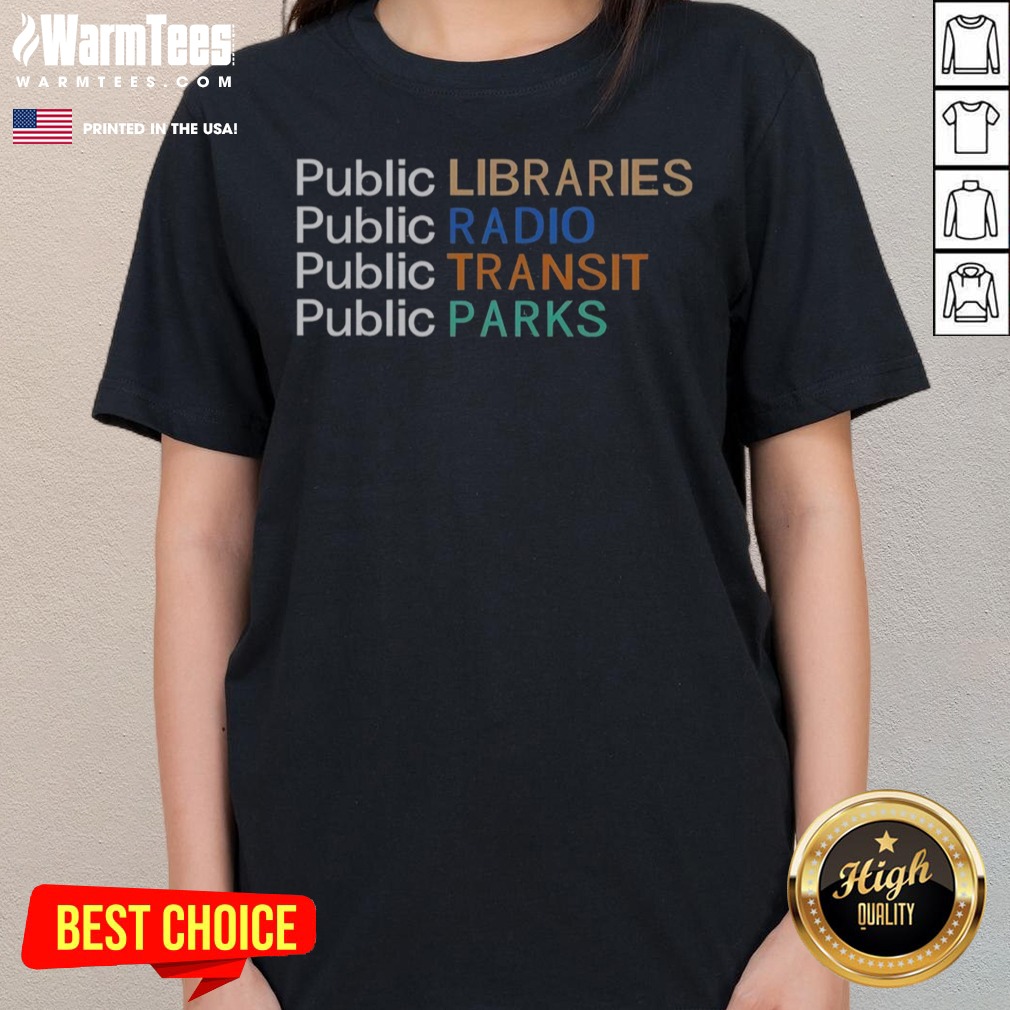 awesome-public-libraries-public-radio-public-transit-public-parks-ladies-tee Awesome Public Libraries Public Radio Public Transit Public Parks ladies tee featuring a vibrant graphic design.