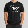 Awesome Randy Weaver Just Say No To Zog t shirt in black cotton with bold white lettering