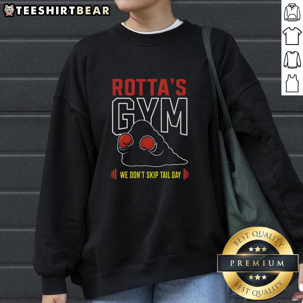 awesome-rottas-gym-we-dont-skip-tail-day-sweatshirt Awesome Rottas Gym 'We Don't Skip Tail Day' sweatshirt featuring a playful design, perfect for fitness enthusiasts.