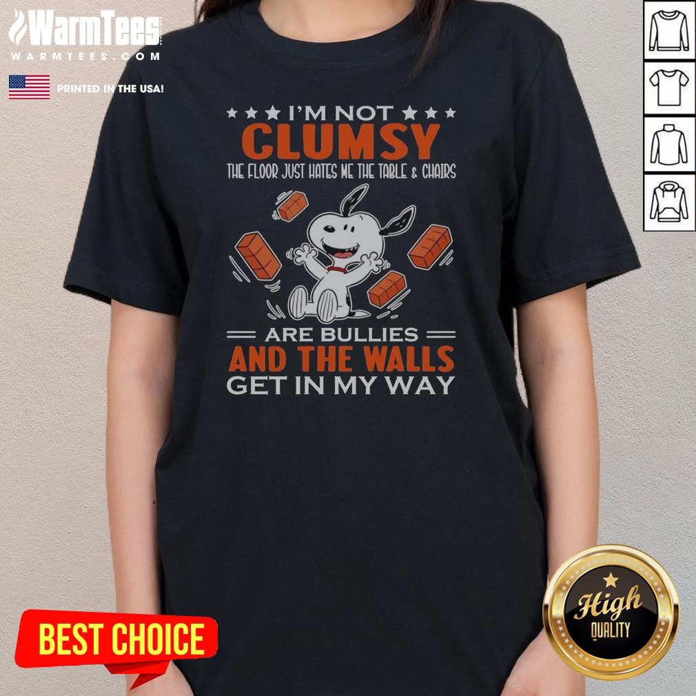 awesome-snoopy-i-m-not-clumsy-the-floor-just-hates-me-the-table-and-chairs-ladies-shirt-ladies-tee Awesome Snoopy I'M Not Clumsy The Floor Just Hates Me The Table And Chairs Ladies Shirt