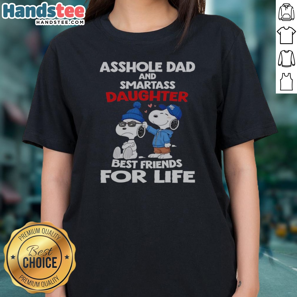 awesome-snoopy-peanuts-asshole-dad-and-smartass-daughter-best-friends-for-life-ladies-shirt Awesome Snoopy Peanuts Asshole Dad And Smartass Daughter Best Friends For Life Ladies Shirt featuring a fun graphic design.
