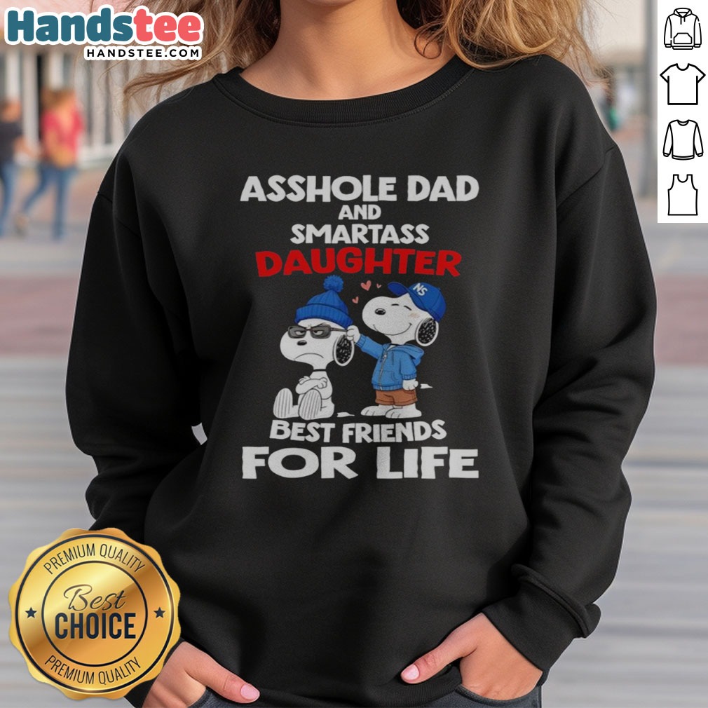 awesome-snoopy-peanuts-asshole-dad-and-smartass-daughter-best-friends-for-life-sweatshirt Awesome Snoopy Peanuts Asshole Dad And Smartass Daughter Best Friends For Life sweatshirt displayed on a neutral background
