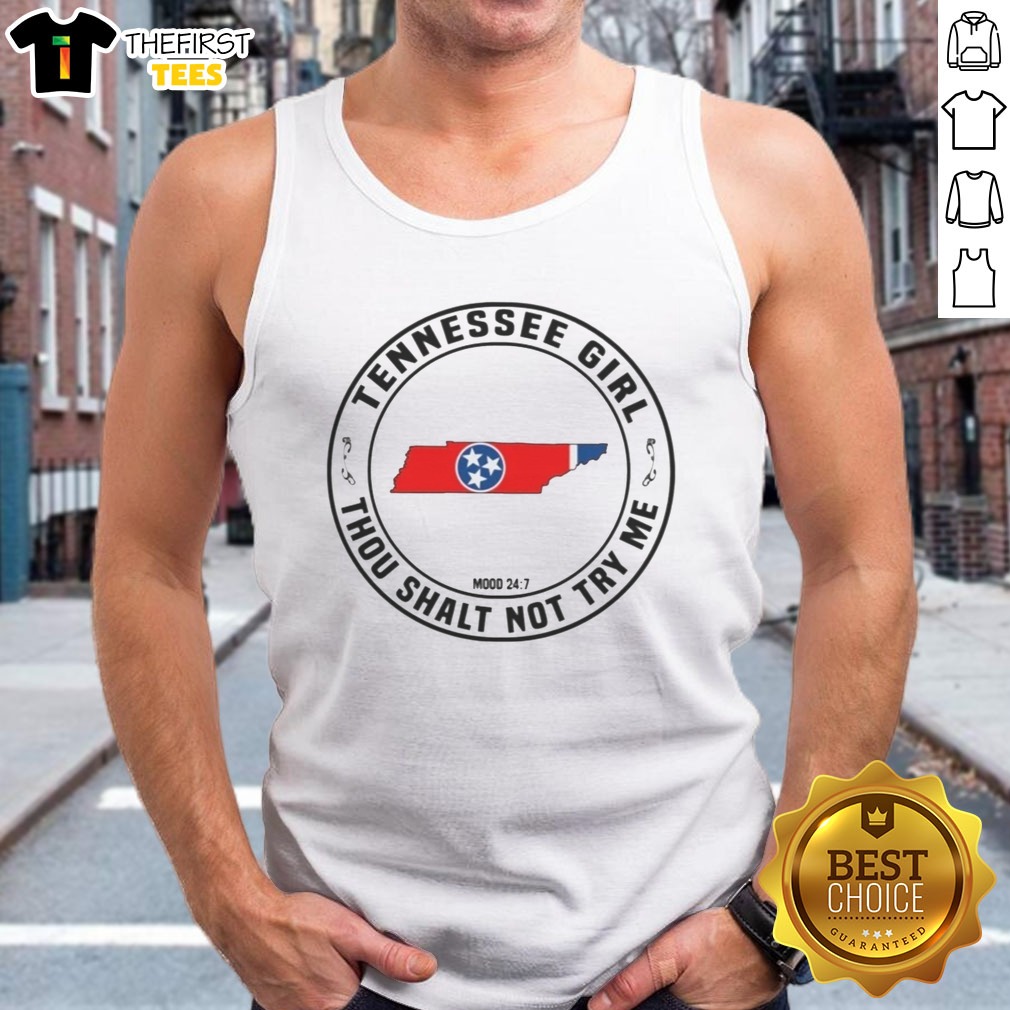 awesome-tennessee-girl-thou-shalt-not-try-me-mood-24-7-tennessee-state-tank-top Awesome Tennessee Girl Thou Shalt Not Try Me Mood 24 7 Tennessee State Tank Top displayed on a neutral background.