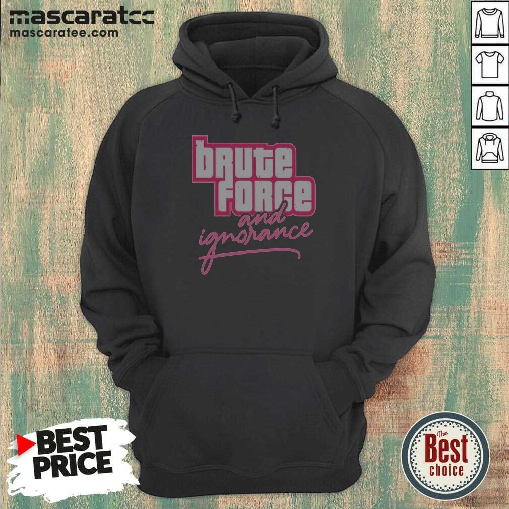 awesome-the-fat-electrician-brute-force-and-ignorance-hoodie-hoodie-optimized Awesome The Fat Electrician Brute Force And Ignorance Hoodie