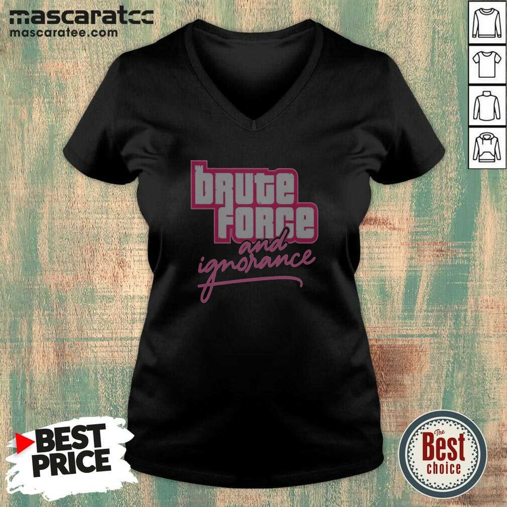 awesome-the-fat-electrician-brute-force-and-ignorance-v-neck-shirt-v-neck-optimized Awesome The Fat Electrician Brute Force And Ignorance V-Neck Shirt