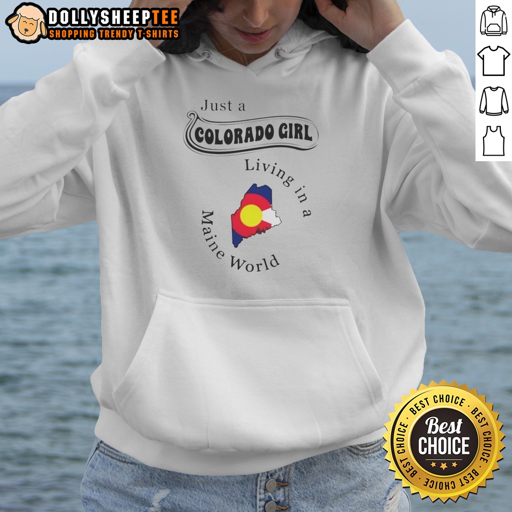 Awesome To Just A Colorado Girl Living In A Maine World Hoodie Awesome To Just A Colorado Girl Living In A Maine World Hoodie in dark color, casual pullover with front pocket