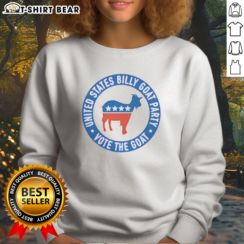 Awesome United States Billy Goat Party Vote The Goat American Politics Satire Sweatshirt Awesome United States Billy Goat Party Vote The Goat American Politics Satire Sweatshirt on sweatshirt