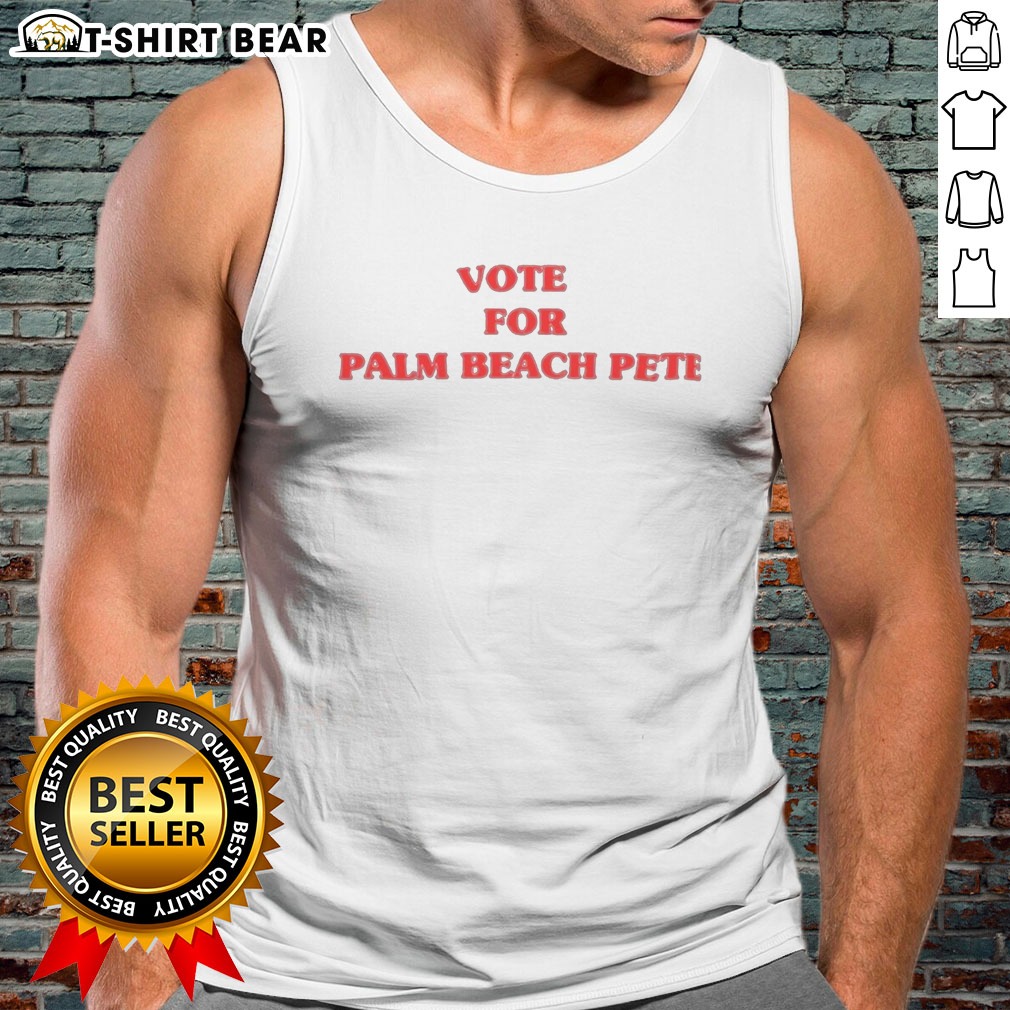 awesome-vote-for-palm-beach-pete-tank-top Awesome Vote For Palm Beach Pete Tank top featuring bold graphics and a comfortable fit.