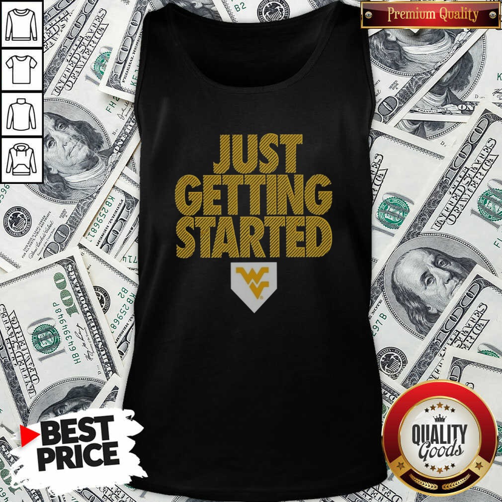 awesome-west-virginia-mountaineers-just-getting-started-tank-top-optimized Awesome West Virginia Mountaineers Just Getting Started tank top optimized for vibrant display