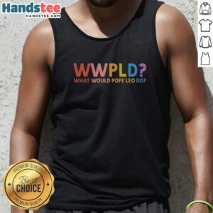 Official Pope Leo Catholic Church WWPLD What Would Pope Leo Do Tank Top featuring a bold design.