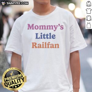 Original Mommy'S Little Railfan Shirt featuring a fun railfan graphic on a comfortable tee.