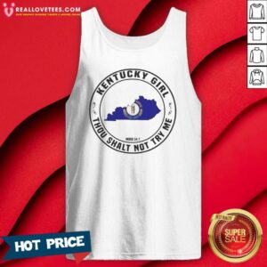 Awesome Kentucky Girl Kentucky Girl Thou Shalt Not Try Me Mood 24 7 tank top optimized for vibrant display.