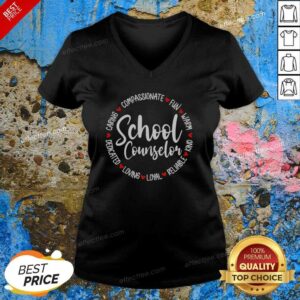 Pretty School Counselor Compassionate Fun Warm Kind Reliable Loyal Loving Dedicated v neck optimized, featuring a soft fabric and flattering fit