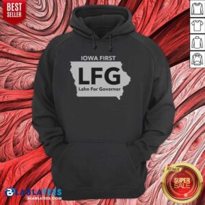 Nice Lahn For Governor Iowa First LFG Political Campaign hoodie optimized for showcasing in product galleries.