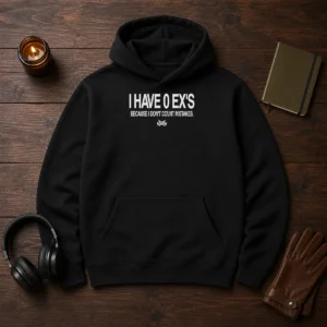 Official I Have 0 Ex'S Because I Don'T Count Mistakes Hoodie