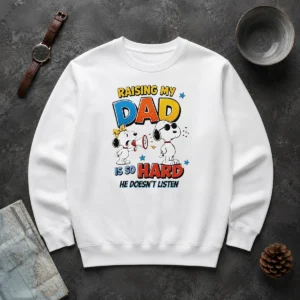 Good Snoopy Belle Peanuts Raising My Dad Is So Hard He Does Not Listen Sweater