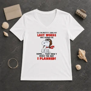 Good Snoopy So I'M Pretty Sure My Last Words Are Gonna Be Damn That Didn'T Work The Way I V-Neck Shirt