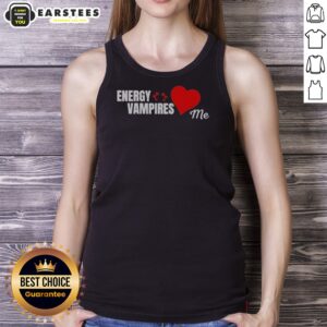 Energy Vampires Love Me tank top on tank top