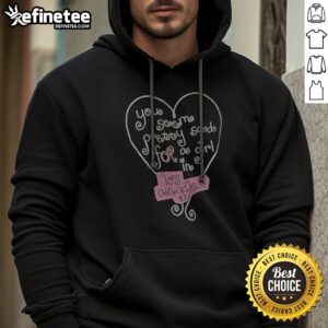 You Seem Pretty Sad For A Girl In Los Angeles Heart Hoodie