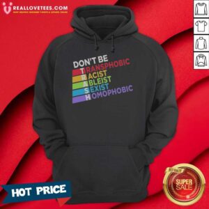 Original Don'T Be TRASH Transphobic Racist Ableist Siexist Homophobic hoodie optimized for ecommerce display