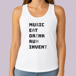 Top Music Eat Drink Run Invent Tank Top