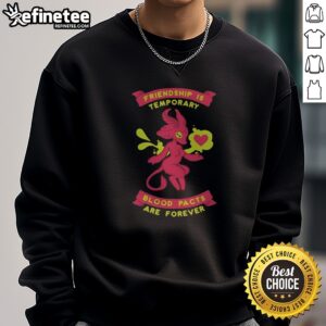Premium Occult Magic Demon Friendship Is Temporary Blood Pacts Are Forever sweatshirt in a cozy fit and dark aesthetic