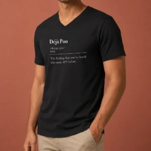 Funny Deja Poo The Feeling That You'Ve Heard This Same Shit Before V-Neck Shirt