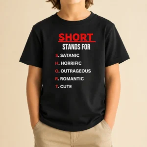 Pretty Short Stands For Satanic Horrific Outrageous Romantic Cute Quote Kids T Shirt featuring playful text on a comfortable kids tee